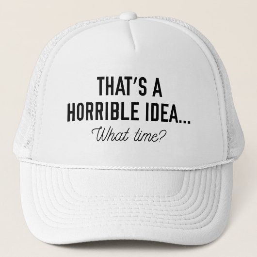 Casquette C'est une idée horrible (Devant)
