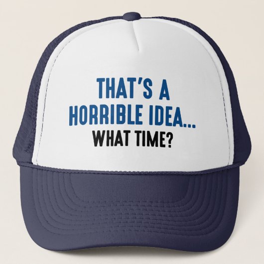 Casquette C'est une idée horrible (Devant)