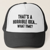 Casquette C'est une idée horrible (Devant)