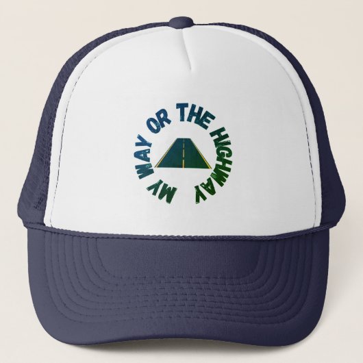 Casquette Chapeau de camion "My Way or the Highway" (Devant)
