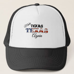 Casquette Chapeau de camion : Rendre Texas Texas