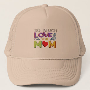 Casquette Chapeau de camion, tant d'amour maman