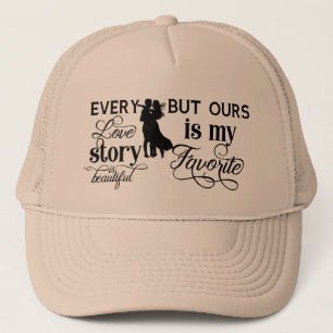 Casquette Chaque histoire d'amour est une belle typographie