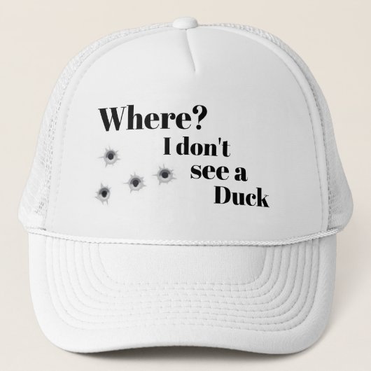 Casquette Chasse LOL Drôle OÙ JE NE VOIS PAS UN CANARD (Devant)