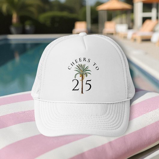 Casquette Cheers to 25 Palm Beach Tropical Birthday