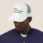 Casquette Cher Père Noël Tout Ce Que Je Veux Pour Noël Est U (En situation)