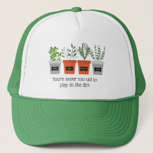 Casquette Citation de jardin Jamais trop vieux pour jouer da