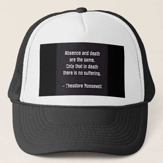 Casquette Citation de Teddy Roosevelt - Absence et Mort (Devant)