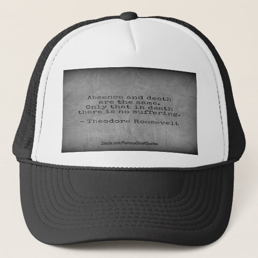 Casquette Citation de Teddy Roosevelt - Absence & Mort (Devant)
