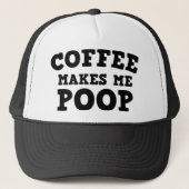 Casquette Coffee Makes Me Poop (Devant)