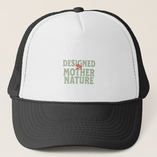 Casquette Conçu Par Mère Nature Citation Motivation (Devant)