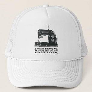 Casquette Coudre - Je coussais quand la couture n'était pas