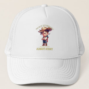 Casquette Cowboy Je ne suis pas têtu Mon chemin est toujours