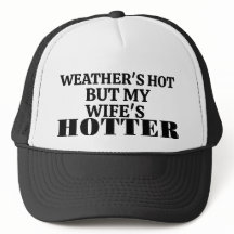 Casquette de camionneur "Il fait chaud mais ma fem