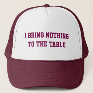 Casquette de camionneur Je n'apporte rien à la tab