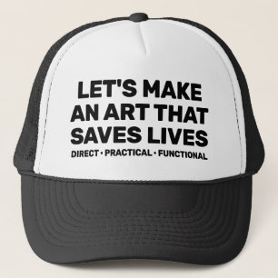 Casquette de camionneur Let's Make An Art That Sav