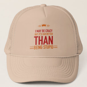 Casquette de camionneur lettrage "Je peux être fou