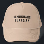 Casquette Démocratie Gardien Design Tex<br><div class="desc">Portez cette chemise pour montrer votre engagement pour la démocratie,  surtout dans le climat politique actuel ici et à l'étranger.</div>