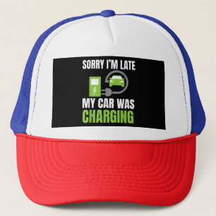 Casquette Désolé d'être en retard Ma voiture a chargé un EV