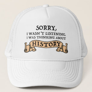 Casquette Désolé, je n'écoutais pas - Penser à l'histoir