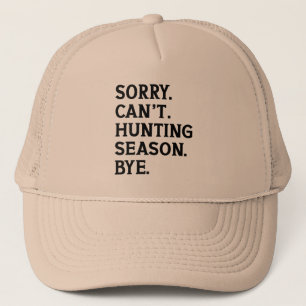 Casquette Désolé ne peut pas la saison de chasse à l'amour d
