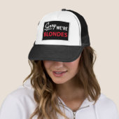 Casquette Désolé nous sommes des BLONDES (En situation)