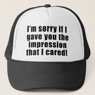 Casquette Désolé si vous pensez je me suis inquiété le