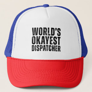 Casquette Dispatcher Okayest Funny Dispatcher