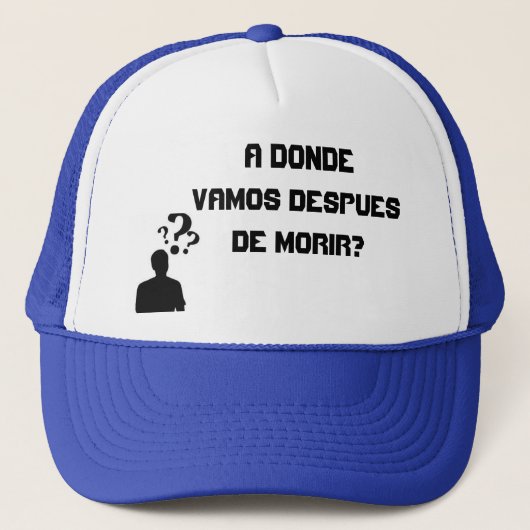 Casquette Donde vamos despues de morir de Gorras A ? (Devant)