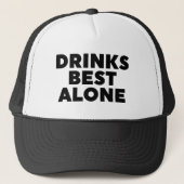 Casquette Drinks Best Alone (Devant)