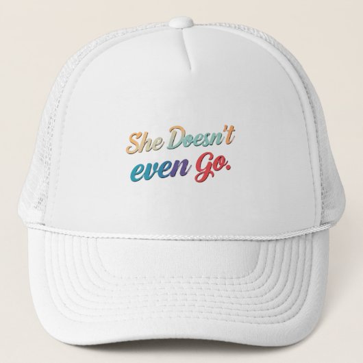 Casquette Elle ne va même pas (Devant)