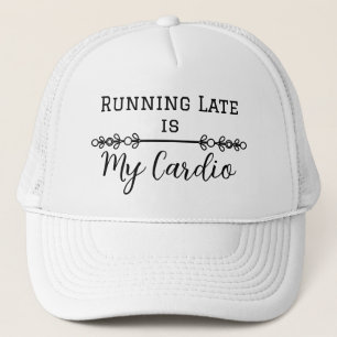 Casquette En retard, c'est mon Cardio