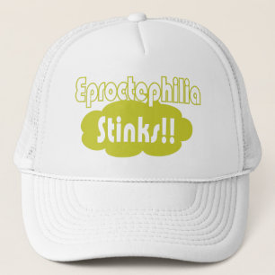 Casquette Eproctophilia pue ! !