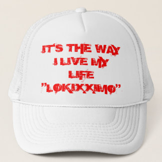 Casquette EST la MANIÈRE que JE VIS MA VIE "LOKIXXIMO" -