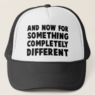 Casquette Et maintenant quelque chose
