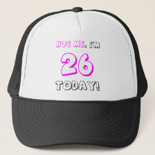 Casquette Étreignez-moi, je suis 26 aujourd'hui !