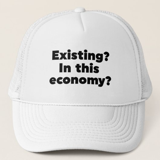 Casquette Existant ? Dans cette économie ? (Devant)