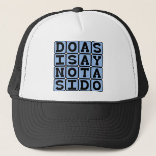 Casquette Fais ce que je dis, pas ce que je fais, paroles de
