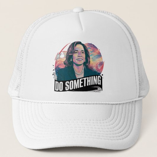 Casquette "Fais quelque chose" (Devant)