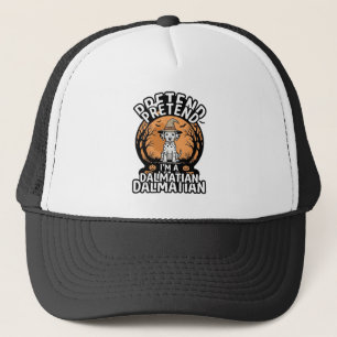 Casquette Fais semblant que je suis un chien dalmatien d'Hal