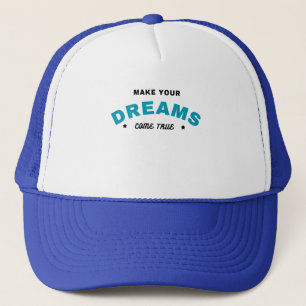 Casquette Faites de vos rêves une vraie typographie stylisée