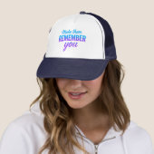 Casquette Faites-leur se souvenir de vous (En situation)