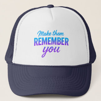 Casquette Faites-leur se souvenir de vous