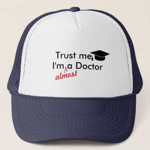Casquette Faites-moi confiance, je suis presque un docteur P