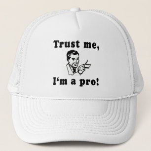 Casquette Faites-moi confiance, je suis un pro ! T-shirts