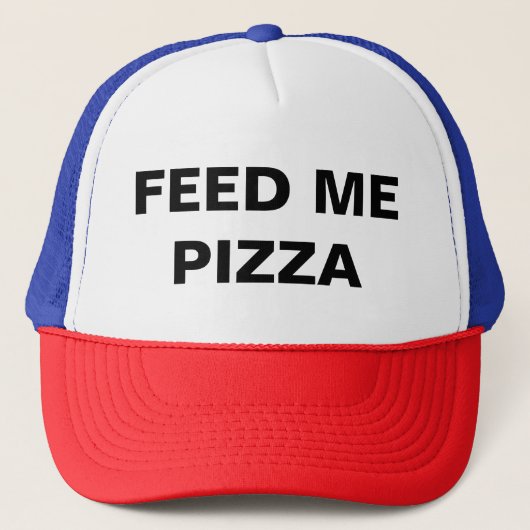 Casquette Feed me Pizza drôle (Devant)