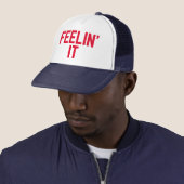 Casquette FEELIN' IT amusant slogan camionneur chapeau (En situation)