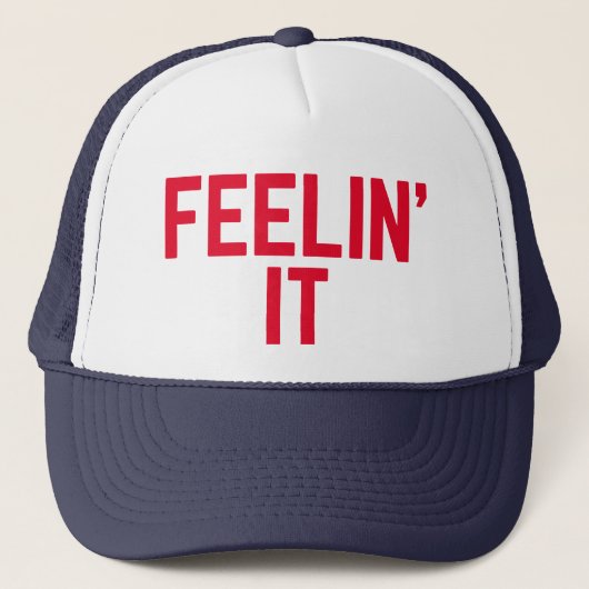 Casquette FEELIN' IT amusant slogan camionneur chapeau (Devant)