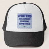 Casquette Fun Design Writers Are Plotting Something ! (Devant)