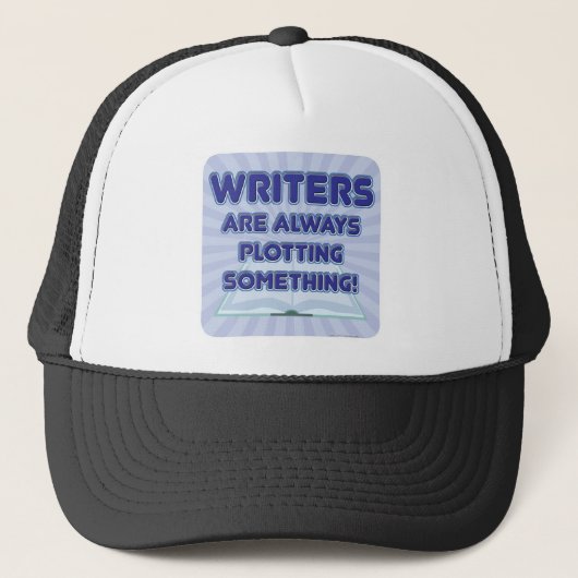 Casquette Fun Design Writers Are Plotting Something ! (Devant)